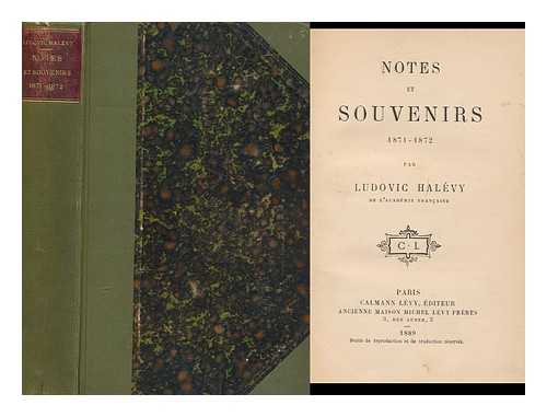 HALEVY, LUDOVIC (1834-1908) - Notes Et Souvenirs, 1871-1872