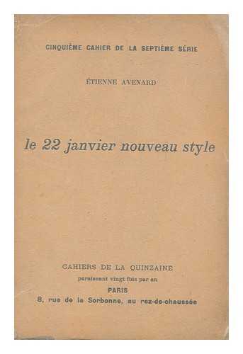 Avenard, Etienne (1873-) - Le 22 Janvier Nouveau Style