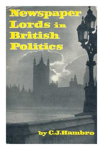 HAMBRO, CARL JOACHIM, (1885-1964) - Newspaper Lords in British Politics