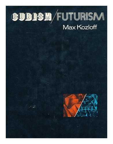 KOZLOFF, MAX - Cubism/futurism