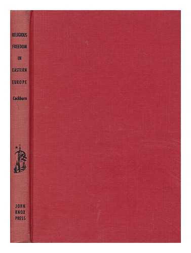COCKBURN, JAMES HUTCHISON (1882-) - Religious Freedom in Eastern Europe