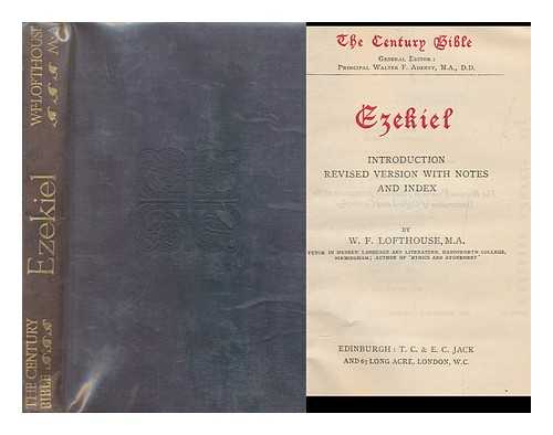 LOFTHOUSE, WILLIAM FREDERICK (1871-) ED. - Ezekiel ; Introduction, Revised Version with Notes and Index