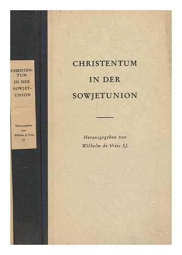 VRIES, WILHELM DE. , ED. - Christentum in Der Sowjetunion