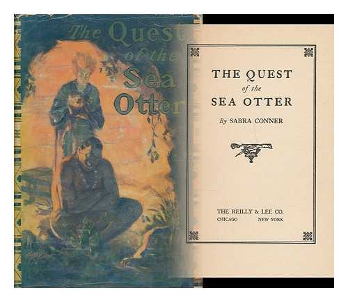 CONNER, SABRA - The quest of the Sea Otter