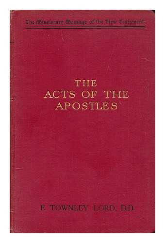 LORD, FRED TOWNLEY (1893-) - The Acts of the Apostles