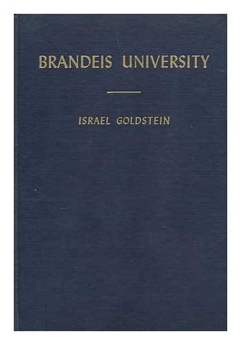 GOLDSTEIN, ISRAEL (1896-) - Brandeis University : chapter of its founding