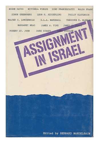 MANDELBAUM, BERNARD, (1922-) (ED.) - Assignment in Israel. [New York] The Seminary Israel Institute of the Jewish Theological Seminary of America