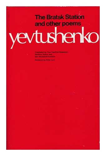 YEVTUSHENKO, YEVGENY ALEKSANDROVICH (1933-) - The Bratsk Station : and Other Poems