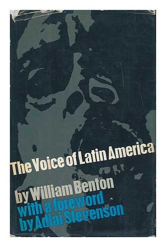 BENTON, WILLIAM - The voice of Latin America / William Benton