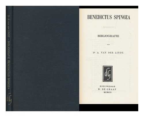 LINDE, ANTONIUS VAN DER (1833-1897) - Benedictus Spinoza : bibliografie / door A. van der Linde