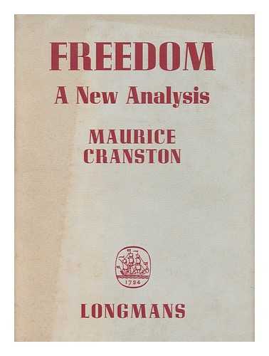 CRANSTON, MAURICE, (1920-1993) - Freedom : a new analysis