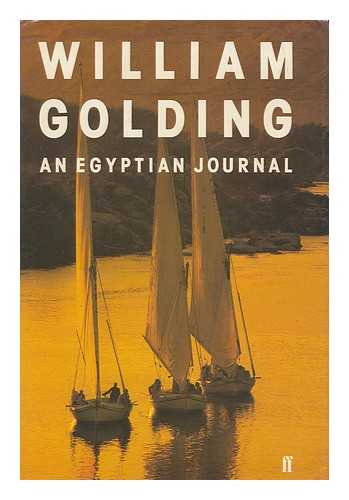 GOLDING, WILLIAM (1911-1993) - Egyptian journal / William Golding