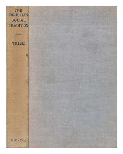 TRIBE, REGINALD HERMAN - The Christian Social Tradition