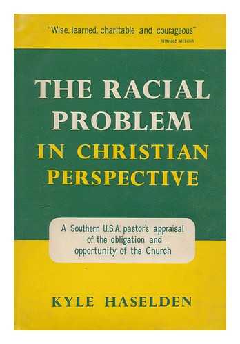 HASELDEN, KYLE - The Racial Problem in Christian Perspective