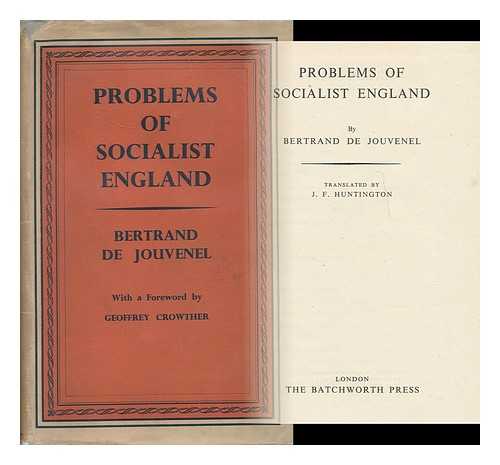 JOUVENEL, BERTRAND DE, (1903-1987) - Problems of Socialist England