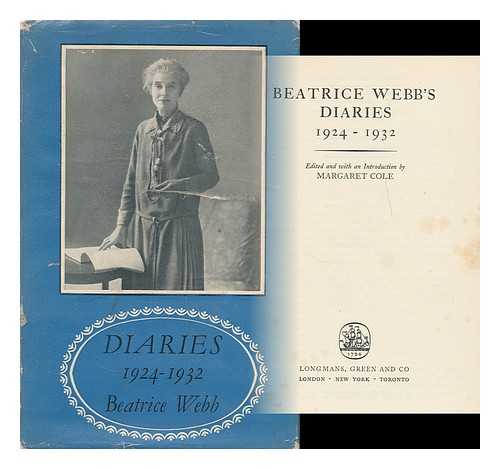 WEBB, BEATRICE, (1858-1943) - Beatrice Webb's diaries, 1924-1932 / ed. & with an introduction by Margaret Cole