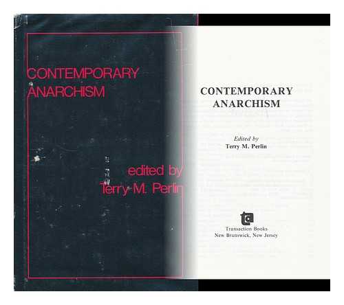 PALIN, TERRY M. (ED.) - Contemporary anarchism / edited by Terry M. Perlin