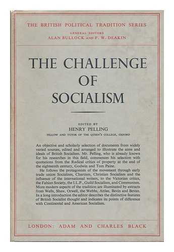 PELLING, HENRY - The challenge of socialism / edited by Henry Pelling