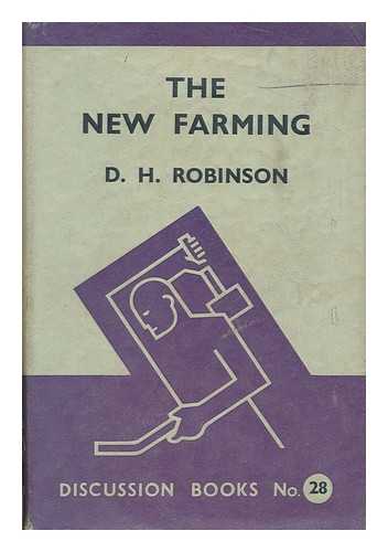 ROBINSON, DOUGLAS HEPWORTH (1899-) - The new farming