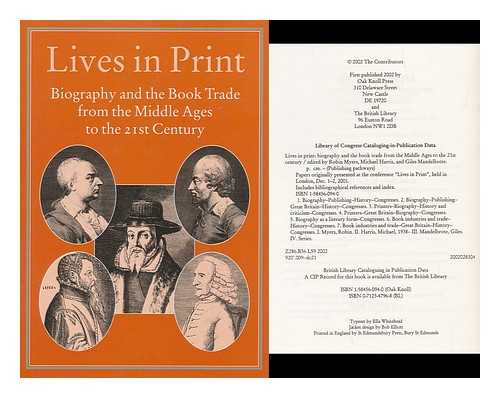 MYERS, ROBIN. HARRIS, MICHAEL (1938-). MANDELBROTE, GILES - Lives in print : biography and the book trade from the Middle Ages to the 21st century / edited by Robin Myers, Michael Harris, and Giles Mandelbrote
