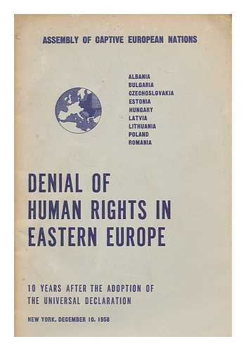 ASSEMBLY OF CAPTIVE EUROPEAN NATIONS - Denial of human rights in Eastern Europe