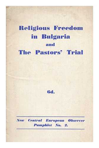 NEW CENTRAL EUROPEAN OBSERVER - Religious freedom in Bulgaria and the pastors' trial