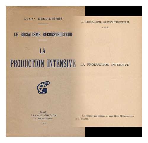 DESLINIERES, LUCIEN - La production intensive / Lucien Deslinieres