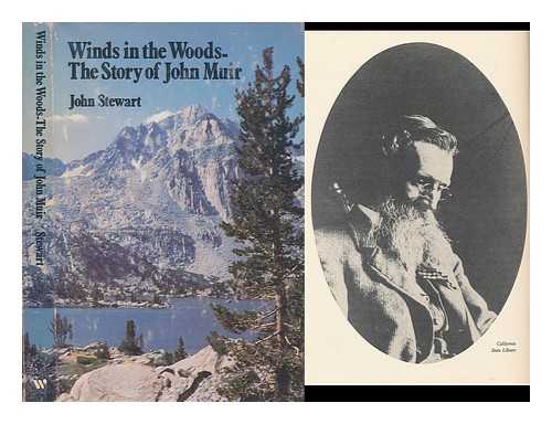 STEWART, JOHN (1920-) - Winds in the woods : the story of John Muir