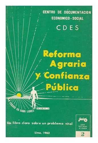 CENTRO DE DOCUMENTACION ECONOMICO-SOCIAL - Reforma agraria y confianza publica