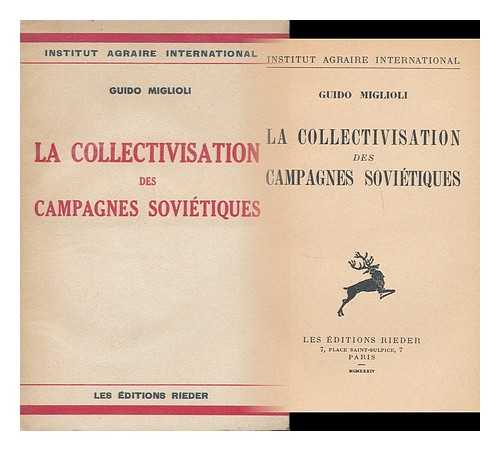 MIGLIOLI, GUIDO - La collectivisation des campagnes sovietiques