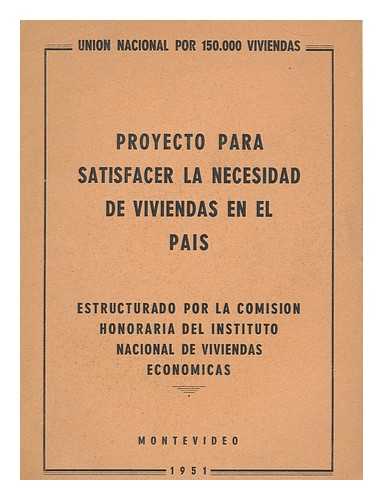 UNION NACIONAL POR 150,000 VIVIENDAS - Proyecto para satisfacer la necesidad de viviendas en el pais. Estructurado por la Comision Honoraria