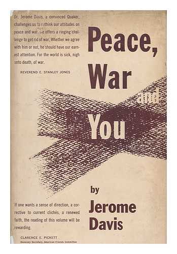 DAVIS, JEROME, (1891-) - Peace, war and you