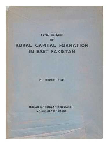 HABIBULLAH, M. FAROUK, A. - Some aspects of rural capital formation in East Pakistan