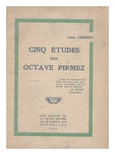 CHENOY, LEON - Cinq etudes sur Octave Pirmez