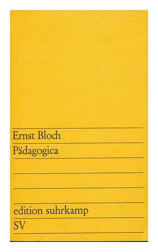 BLOCH, ERNST, (1885-1977) - Padagogica