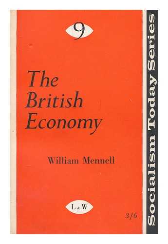 MENNELL, WILLIAM - The British economy : a policy for growth