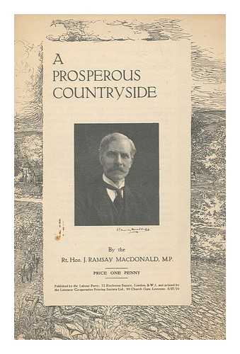 MACDONALD, JAMES RAMSAY (1866-1937) - A prosperous countryside