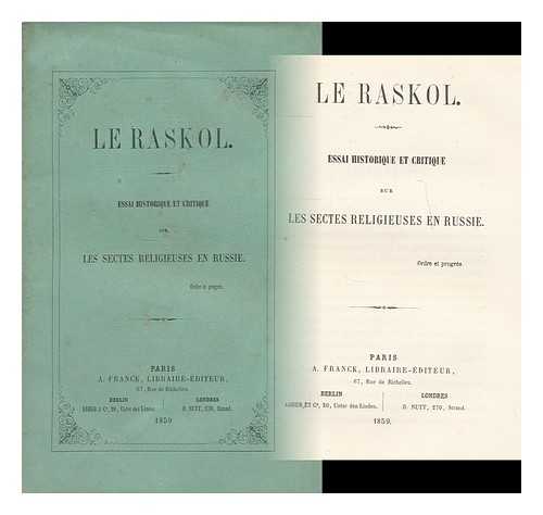 FRANCK, A - Le Raskol : essai historique et critique sur les sectes religieuses en Russie