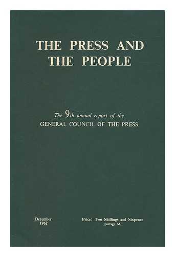 PRESS COUNCIL - The press and the people : annual report of the General Council of the Press. 9th , 1961-1962