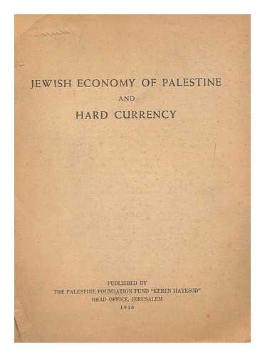PALESTINE FOUNDATION FUND - Jewish economy of Palestine and hard currency