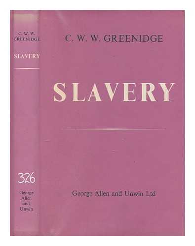 GREENIDGE, CHARLES WILTON WOOD (1889-) - Slavery