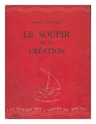 JEANNERET, GEORGES - Le Soupir de la creation