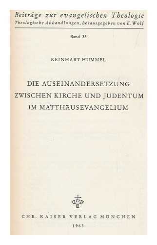 HUMMEL, REINHART - Die Auseinandersetzung zwischen Kirche und Judentum im Matthäusevangelium / Reinhart Hummel