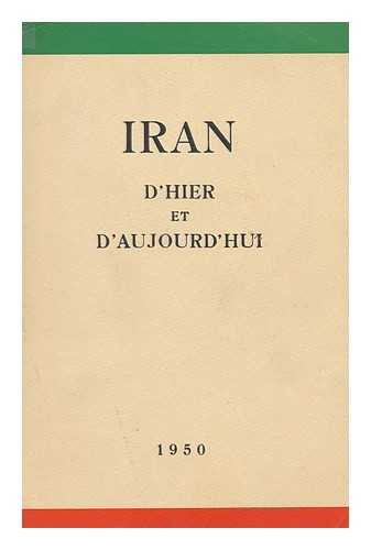 SERVICE DE PRESSE DE L'AMBASSADE DE L'IRAN - Iran d'hier et d'aujourd'hui