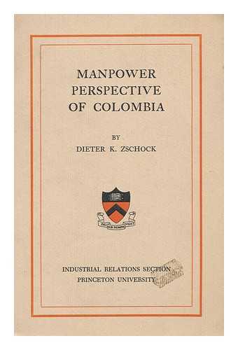ZSCHOCK, DIETER K. - Manpower perspective of Colombia