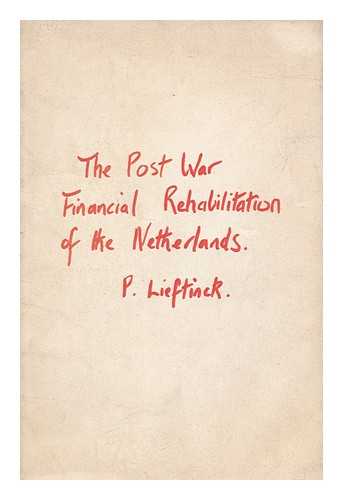 LIEFTINCK, PIETER - The Post-War financial rehabilitation of the Netherlands
