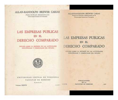 BREWER-CARIAS, ALLAN RANDOLPH - Las empresas publicas en el derecho comparado : estudio sobre el regimen de las actividades industriales y comerciales del estado