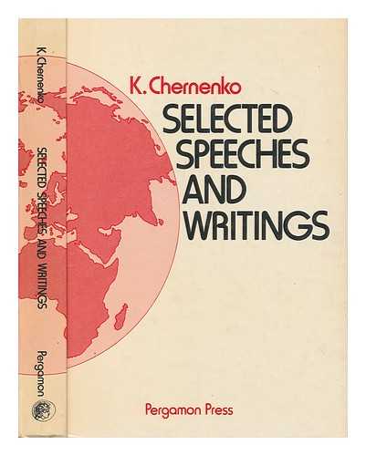 CHERNENKO, KONSTANTIN USTINOVICH (1911-1985) - Selected speeches and writings