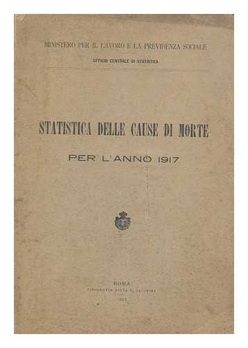 ITALY. ISTITUTO CENTRALE DI STATISTICA - Statistica delle cause di morte : per l'anno 1917