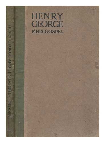 PEDDER, DIGBY COTES - Henry George and his gospel